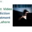 Adult Video Addiction Treatment In Lahore