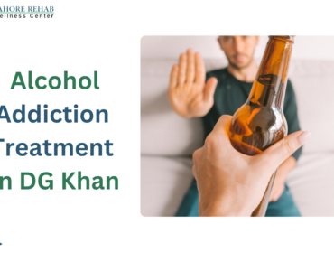 Alcohol Addiction Treatment In DG Khan