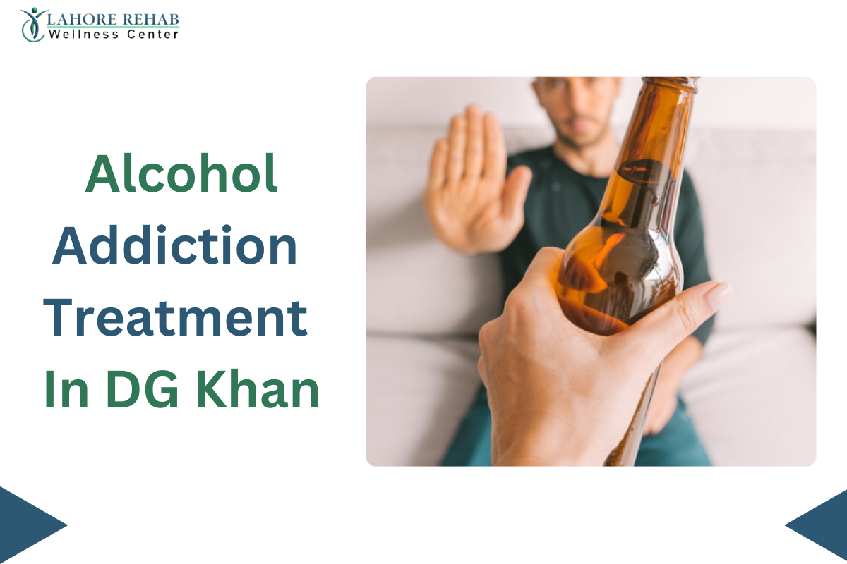 Alcohol Addiction Treatment in DG Khan