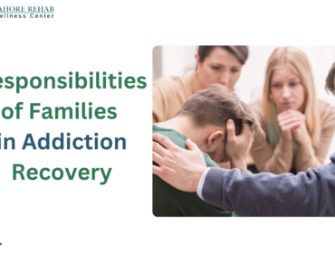 Responsibilities of Families in Addiction Recovery