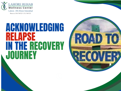 The Importance of Acknowledging Relapse in the Recovery Journey